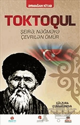Toktogul : Şiirlerle Örülen Nağmelere Dökülen Ömür (Azerice) – Gülzura Cumakunova – Akademik Kitaplar kitap kapağı