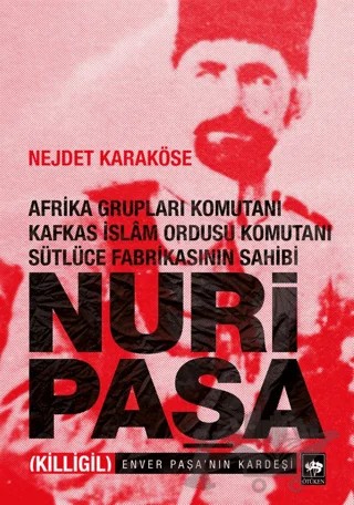 Nuri Paşa – Nejdet Karaköse – Ötüken Neşriyat kitap kapağı