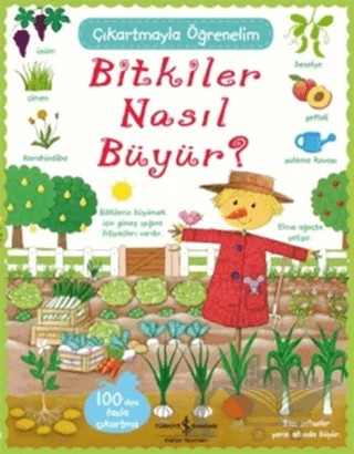 Bitkiler Nasıl Büyür? - Çıkartmayla Öğrenelim – Caroline Young, Felicity Brooks – İş Bankası Kültür Yayınları kitap kapağı