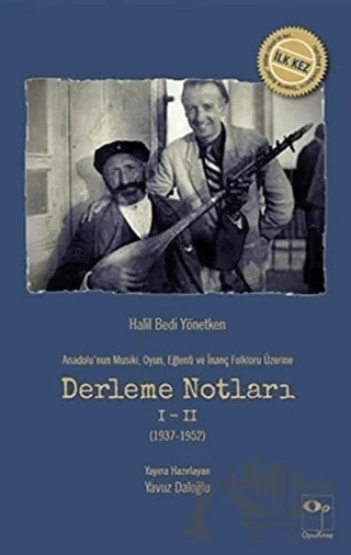 Anadolu’nun Musiki Oyun Eğlenti ve İnanç Folkloru Üzerine Derleme Notları 1-2 (1937-1952) – Halil Bedi Yönetken – OpusKitap kitap kapağı