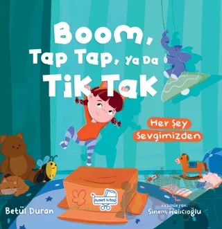 Boom Tap Tap Ya Da Tik Tak Her Şey Sevgimizden – Betül Duran – Puset Kitap kitap kapağı