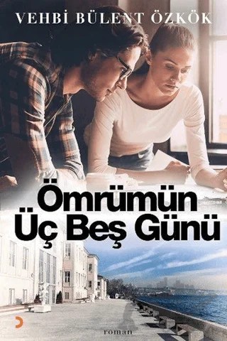 Ömrümün Üç Beş Günü – Vehbi Bülent Özkök – Cinius Yayınları kitap kapağı
