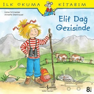 Elif Dağ Gezisinde – Annette Steinhauer, Liane Schneider – İş Bankası Kültür Yayınları kitap kapağı