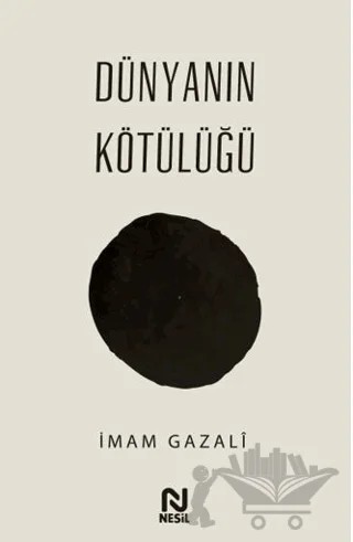 Dünyanın Kötülüğü – İmam Gazali – Nesil Yayınları kitap kapağı
