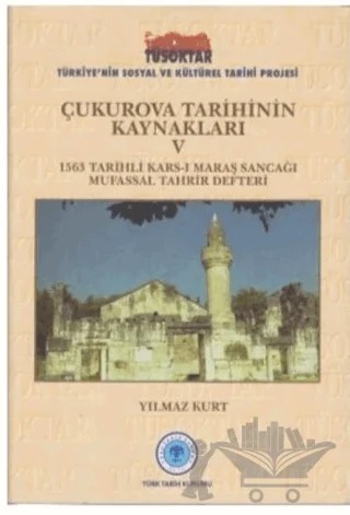 Çukurova Tarihinin Kaynakları 5 – Yılmaz Kurt – Türk Tarih Kurumu Yayınları kitap kapağı