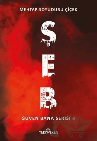 Şeb - Güven Bana Serisi 2 – Mehtap Soyuduru Çiçek – Yediveren Yayınları kitap kapağı