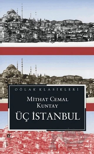 Üç İstanbul (Cep Boy) – Mithat Cemal Kuntay – Oğlak Yayıncılık kitap kapağı