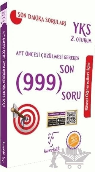 AYT Öncesi Çözülmesi Gereken Son 999 Soru Sözel Öğrenciler İçin – Ahmet Sezgin, Celal Topaloğlu, Fatih Dumangöz, Meltem Ünal, Orhan Duş, Yasin Kalemci – Karekök Yayıncılık kitap kapağı