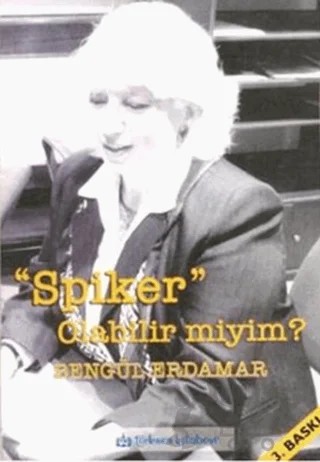 Spiker Olabilir Miyim? – Bengül Erdamar – Türkmen Kitabevi kitap kapağı