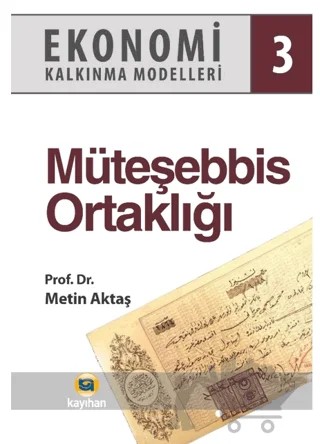 Ekonomi Kalkınma Modelleri 3 Müteşebbis Ortaklığı – Metin Aktaş – Kayıhan Yayınları kitap kapağı