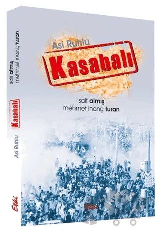 Asi Ruhlu Kasabalı – Mehmet İnanç Turan, Sait Almış – Etki Yayınları kitap kapağı