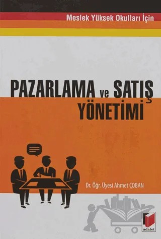 Pazarlama ve Satış Yöntemi – Ahmet Çoban – Adalet Yayınevi kitap kapağı