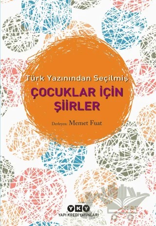 Türk Yazınından Seçilmiş Çocuklar İçin Şiirler – Memet Fuat – Yapı Kredi Yayınları kitap kapağı