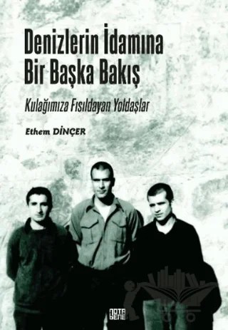 Denizlerin İdamına Bir Başka Bakış – Ethem Dinçer – Nota Bene Yayınları kitap kapağı