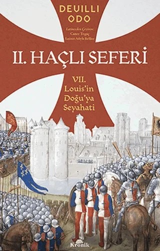 2. Haçlı Seferi – Deuilli Odo – Kronik Kitap kitap kapağı
