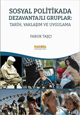 Sosyal Politikada Dezavantajlı Gruplar: Tarih, Yaklaşım ve Uygulama – Faruk Taşçı – Kaknüs Yayınları kitap kapağı