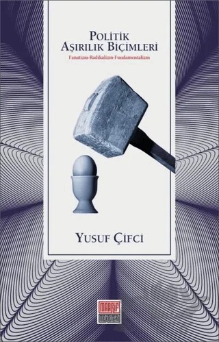 Politik Aşırılık Biçimleri – Yusuf Çifci – Maarif Mektepleri kitap kapağı