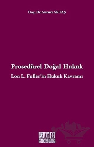 Prosedürel Doğal Hukuk Lon L. Fuller’in Hukuk Kavramı – Sururi Aktaş – On İki Levha Yayınları kitap kapağı