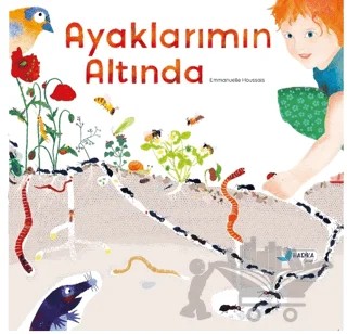 Ayaklarımın Altında – Emmanuelle Houssais – Harika Çocuk Yayınları kitap kapağı
