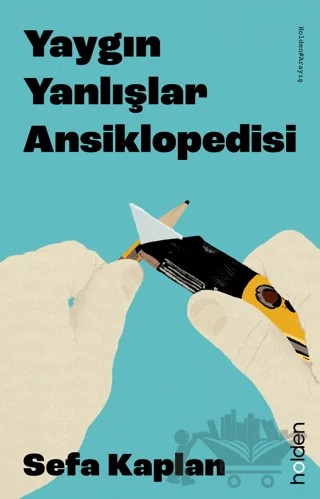 Yaygın Yanlışlar Ansiklopedisi – Sefa Kaplan – Holden Kitap kitap kapağı