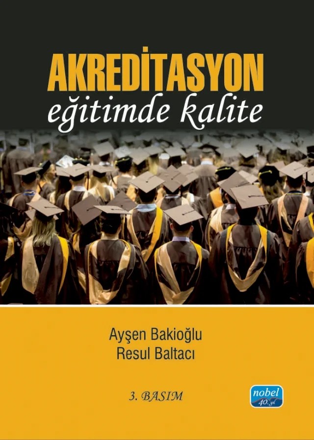 Akreditasyon Eğitimde Kalite – Ayşen Bakioğlu, Resul Baltacı – Nobel Akademik Yayıncılık kitap kapağı