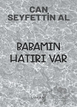 Babamın Hatırı Var – Can Seyfettin Al – Liman Yayınevi kitap kapağı
