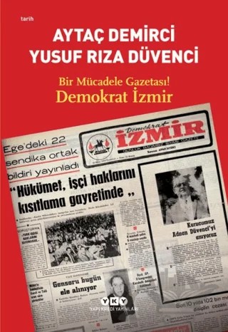 Bir Mücadele Gazetası! Demokrat İzmir – Aytaç Demirci, Yusuf Rıza Düvenci – Yapı Kredi Yayınları kitap kapağı