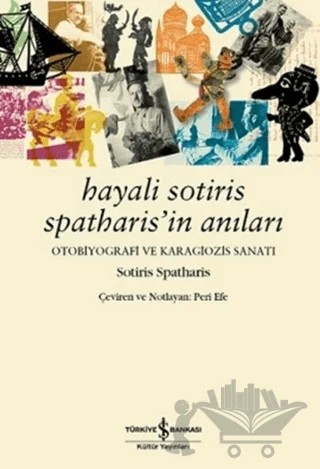 Hayali Sotiris Spatharis’in Anıları – Sotiris Spatharis – İş Bankası Kültür Yayınları kitap kapağı