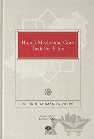Hanefi Mezhebine Göre İbadetler Fıkhı – Şefikurrahman en-Nedvi – Rıhle Kitap kitap kapağı
