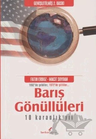 Barış Gönüllüleri 10 Karanlık Yıl – Fatih Erboz, Macit Soydan – Berikan Yayınevi kitap kapağı