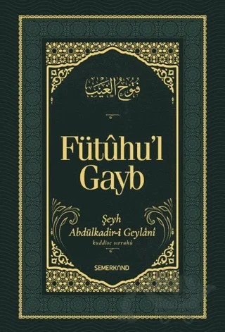 Fütûhu’l-Gayb – Abdülkadir Geylani – Semerkand Yayınları kitap kapağı
