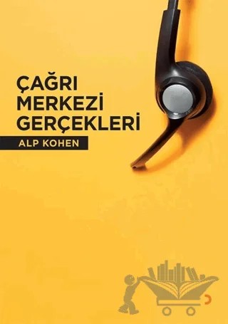 Çağrı Merkezi Gerçekleri – Alp Kohen – Cinius Yayınları kitap kapağı