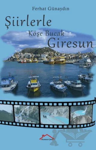 Şiirlerle Köşe Bucak Giresun – Ferhat Günaydın – Kırmızı Çatı Yayınları kitap kapağı