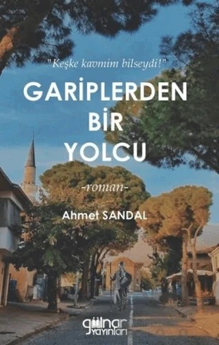 Gariplerden Bir Yolcu – Ahmet Sandal – Gülnar Yayınları kitap kapağı