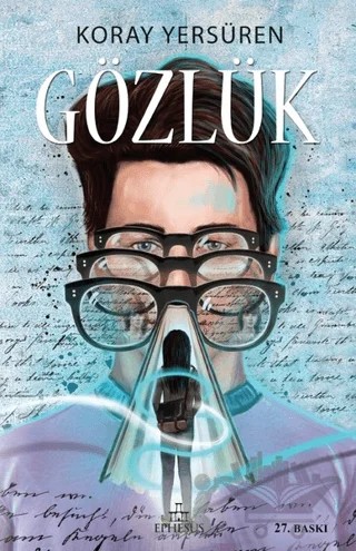 Gözlük 1 – Koray Yersüren – Ephesus Yayınları kitap kapağı