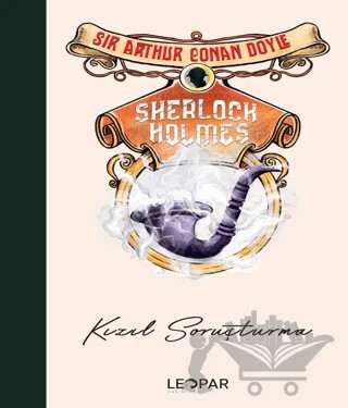 Sherlock Holmes Kızıl Soruşturma – Sir Arthur Conan Doyle – Leopar Yayınları kitap kapağı