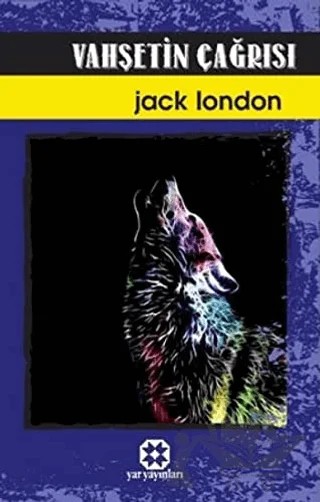 Vahşetin Çağrısı – Jack London – Yar Yayınları kitap kapağı