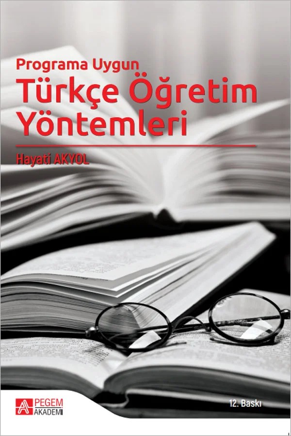 Programa Uygun Türkçe Öğretim Yöntemleri – Hayati Akyol – Pegem Akademi Yayıncılık kitap kapağı