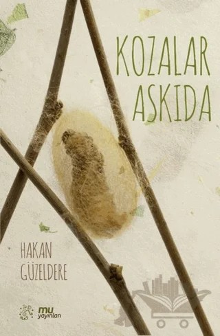 Kozalar Askıda – Hakan Güzeldere – Mu Yayınları kitap kapağı