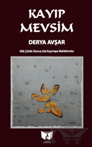 Kayıp Mevsim – Derya Avşar – Ateş Yayınları kitap kapağı