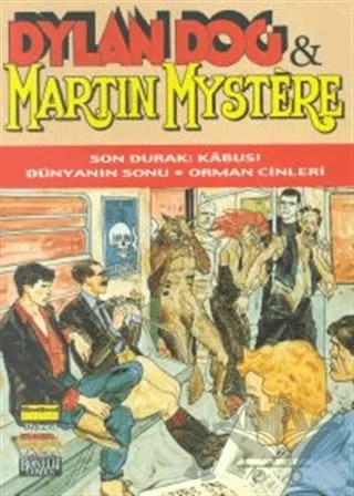 Dylan Dog and Martin Mystere Son Durak: Kabus! / Dünyanın Sonu / Orman Cinleri – Alfredo Castelli – Oğlak Yayıncılık kitap kapağı