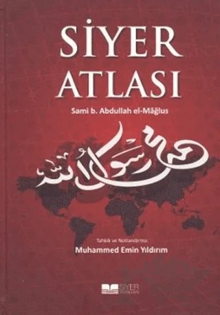 Siyer Atlası – Sami B. Abdullah el-Mağlus – Siyer Yayınları kitap kapağı