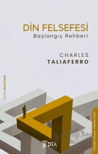 Din Felsefesi Başlangıç Rehberi – Charles Taliaferro – DTA Yayıncılık kitap kapağı