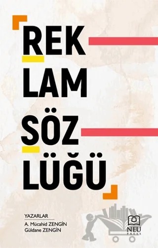 Reklam Sözlüğü – A. Mücahid Zengin, Güldane Zengin – Necmettin Erbakan Üniversitesi Yayınları kitap kapağı