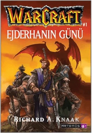 Warcraft - Ejderhanın Günü – Richard A. Knaak – Artemis Yayınları kitap kapağı