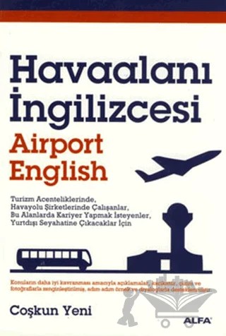 Havaalanı İngilizcesi Airport English – Coşkun Yeni – Alfa Yayınları kitap kapağı