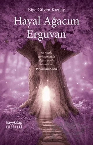 Hayal Ağacım Erguvan – Bige Güven Kızılay – Hayykitap kitap kapağı