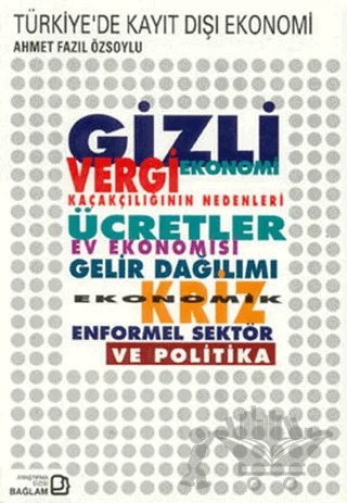 Türkiye’de Kayıt Dışı Ekonomi – Ahmet Fazıl Özsoylu – Bağlam Yayınları kitap kapağı