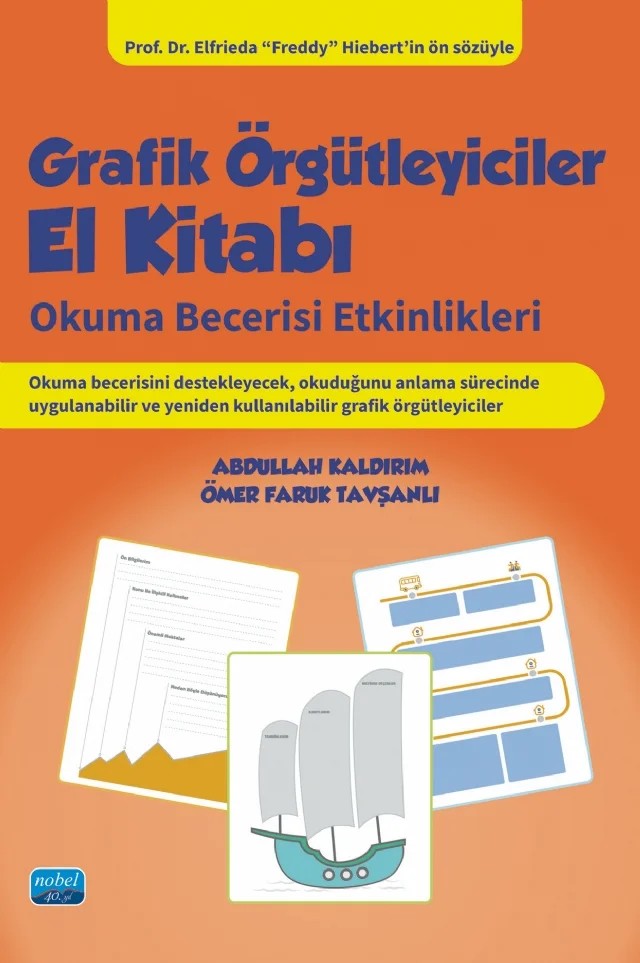 GRAFİK ÖRGÜTLEYİCİLER EL KİTABI - Okuma Becerisi Etkinlikleri – Abdullah Kaldırım, Ömer Faruk Tavşanlı – Nobel Akademik Yayıncılık kitap kapağı
