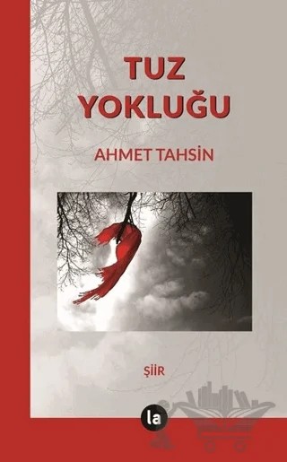 Tuz Yokluğu – Ahmet Tahsin – La Kitap kitap kapağı